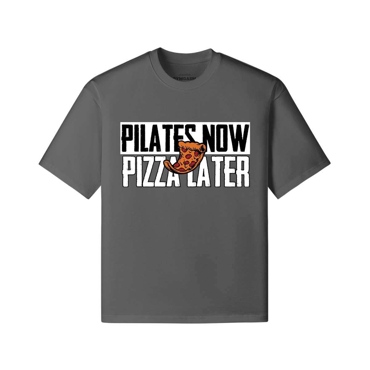 Oversized Tees - Pilates Now Pizza Later - GYMGASM