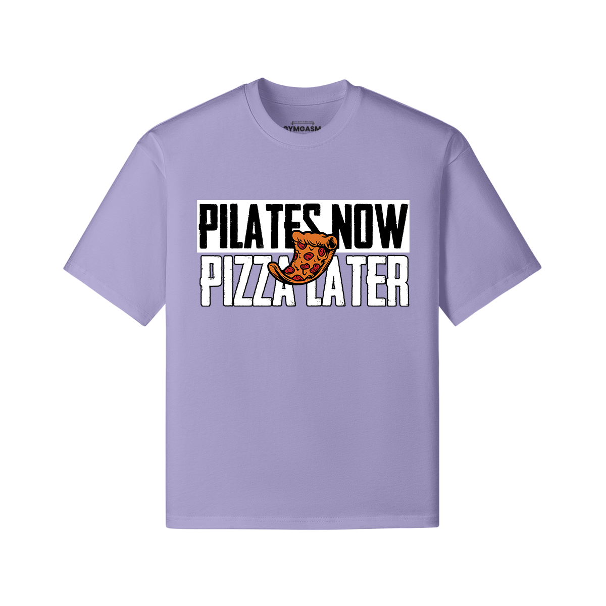 Oversized Tees - Pilates Now Pizza Later - GYMGASM