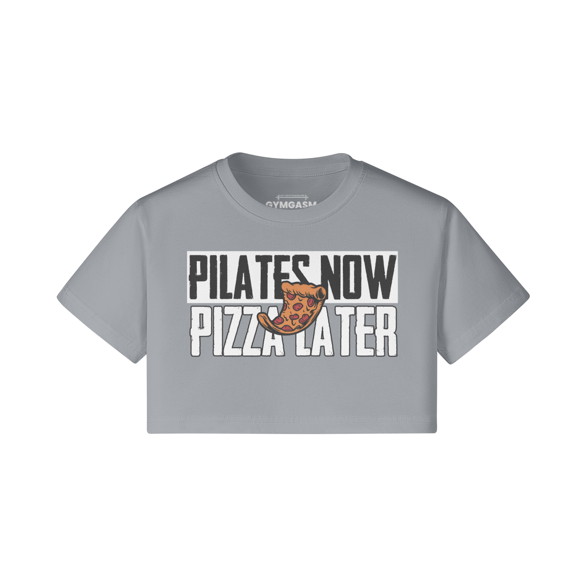 Pilates Now & Pizza Later - Croptops - GYMGASM